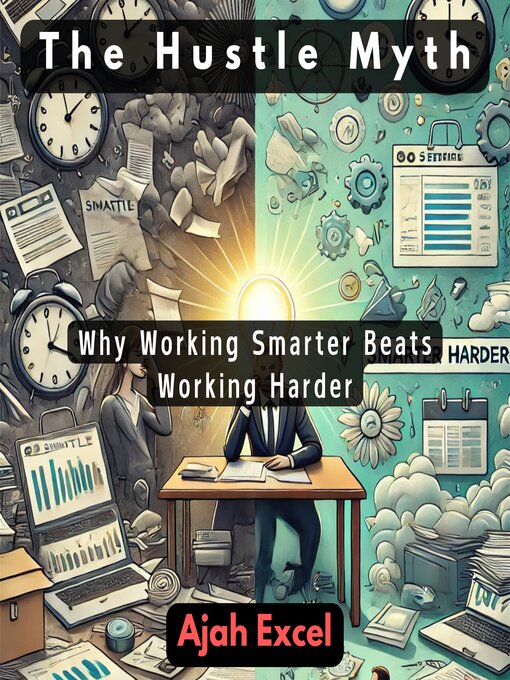 Title details for The Hustle Myth by Ajah Excel - Available